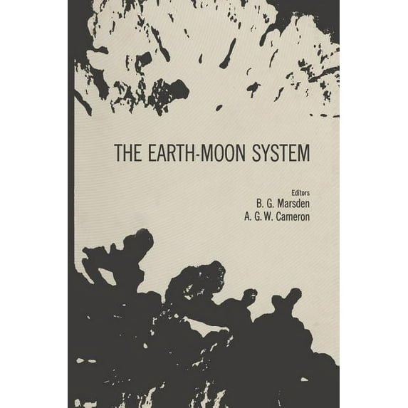 The Earth-Moon System: Proceedings of an International Conference, January 20-21,1964, Sponsored by the Institute for Sp, (Paperback)