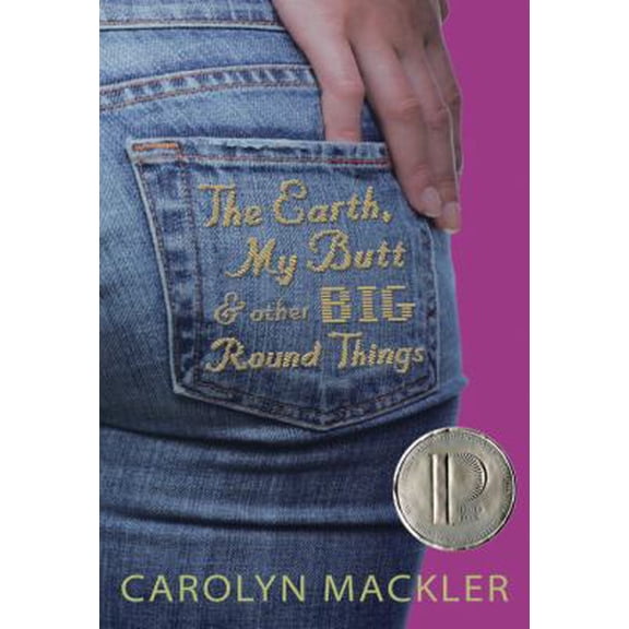 Pre-Owned The Earth, My Butt, and Other Big Round Things (Paperback) 0763620912 9780763620912