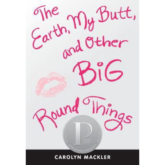 Pre-Owned The Earth, My Butt, and Other Big Round Things (Paperback) 0763659797 9780763659790