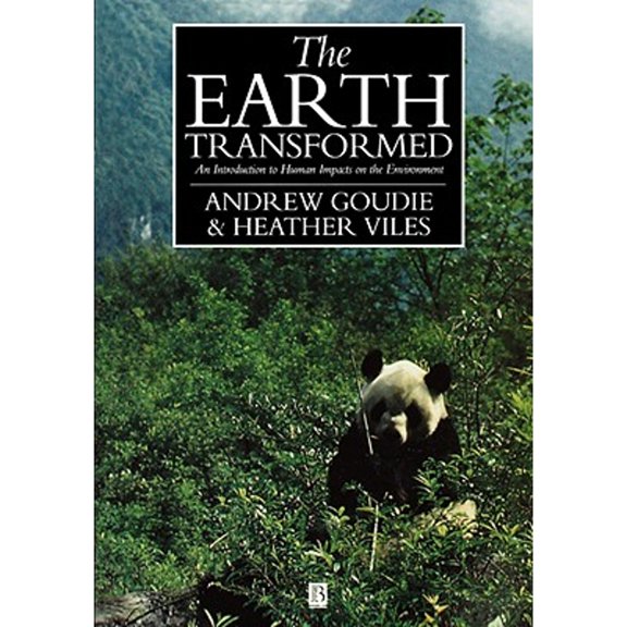 Pre-Owned The Earth Transformed: An Introduction to Human Impacts on the Environment (Paperback) 0631194657 9780631194651