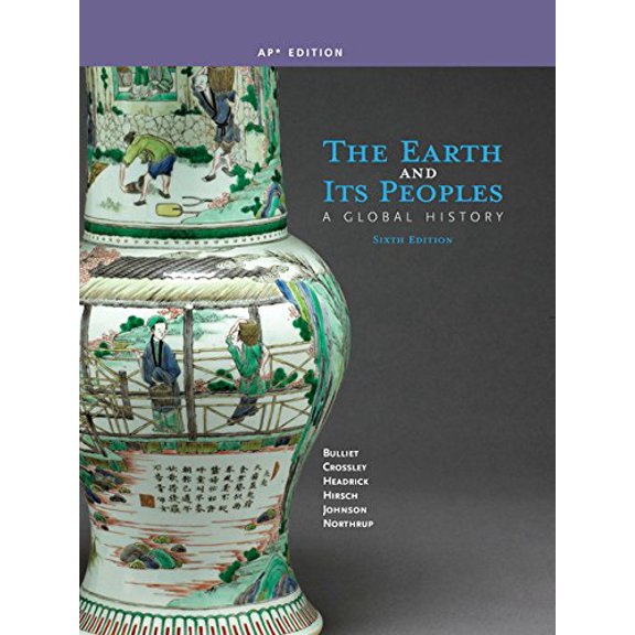 Pre-Owned The Earth and Its Peoples: A Global History (AP Edition) (Hardcover) 1285436830 9781285436838