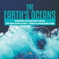 thumbnail image 1 of The Earth's Oceans Composition and Underwater Features Interactive Science Grade 8 Children's Oceanography Books, (Paperback), 1 of 1