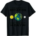 thumbnail image 1 of The Earth's Rotation Funny Earth Day Save Our Planet Graphic T-Shirt, 1 of 3
