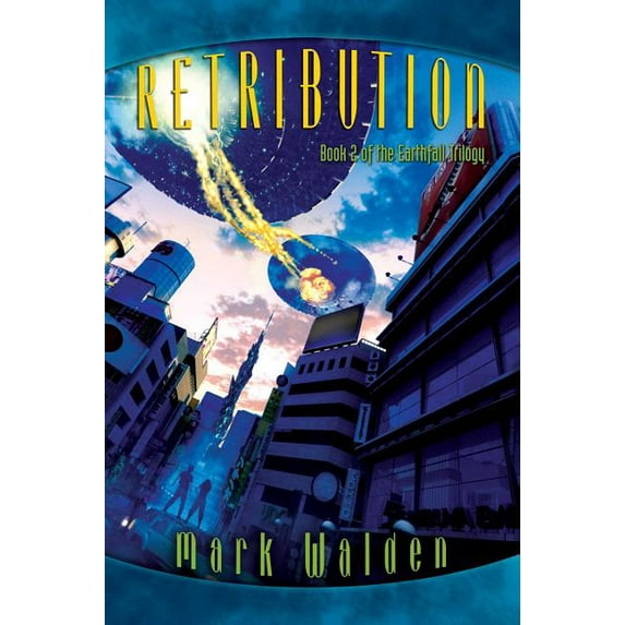 The Earthfall Trilogy: Retribution (Series #2) (Paperback)