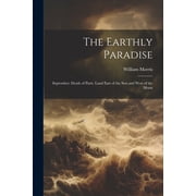 The Earthly Paradise Paperback