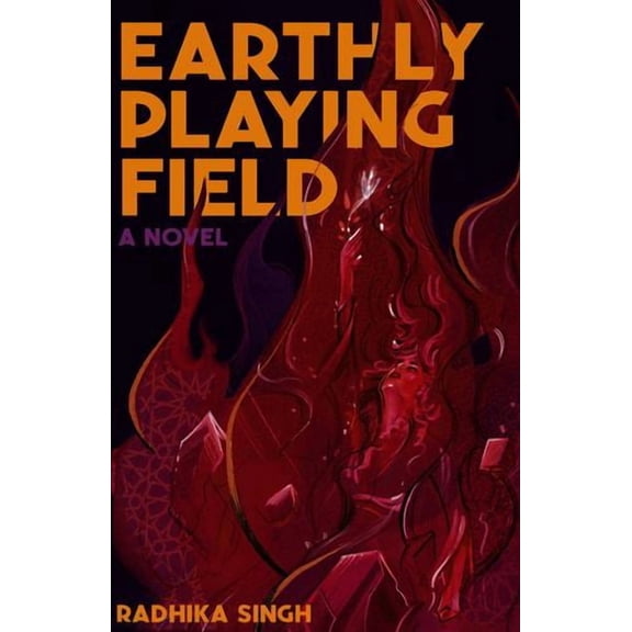 Earthly Playing Field: A Novel