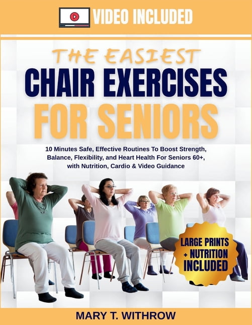 The Easiest Chair Exercises for Seniors: 10 minutes Safe, effective ...