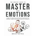 thumbnail image 1 of The Easiest Guide to Master Your Emotions (Paperback), 1 of 1