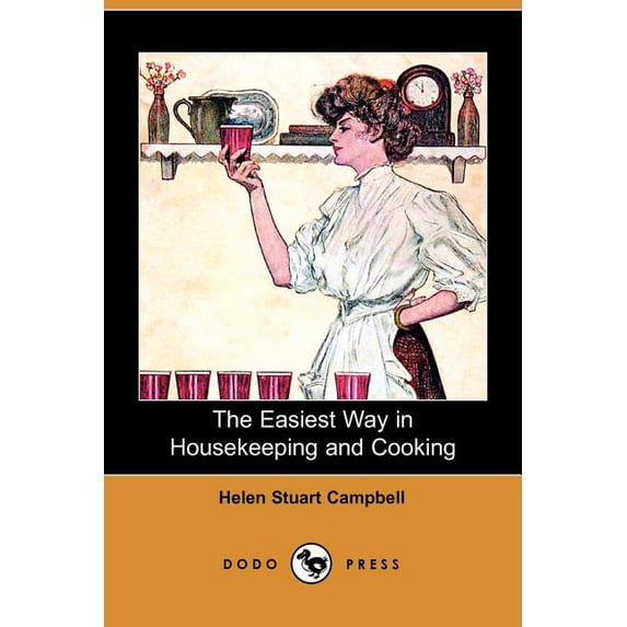 The Easiest Way in Housekeeping and Cooking (Dodo Press) (Paperback)