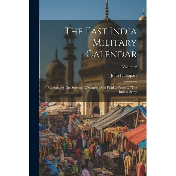The East India Military Calendar (Paperback)