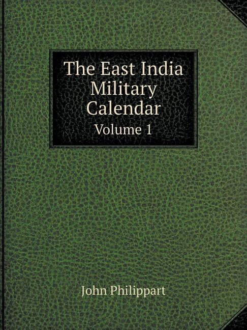 The East India Military Calendar Volume 1 (Paperback)