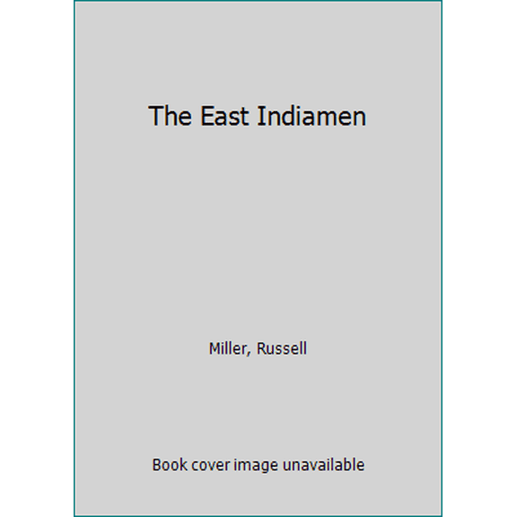 Pre-Owned The East Indiamen (Hardcover) 0809426919 9780809426911