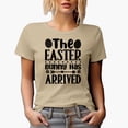 thumbnail image 1 of The Easter Bunny Has Arrived, Tan T-Shirt, 2XL, 1 of 5