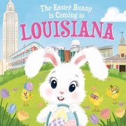 Easter Bunny Is Coming to The Easter Bunny Is Coming to Louisiana, Hardcover