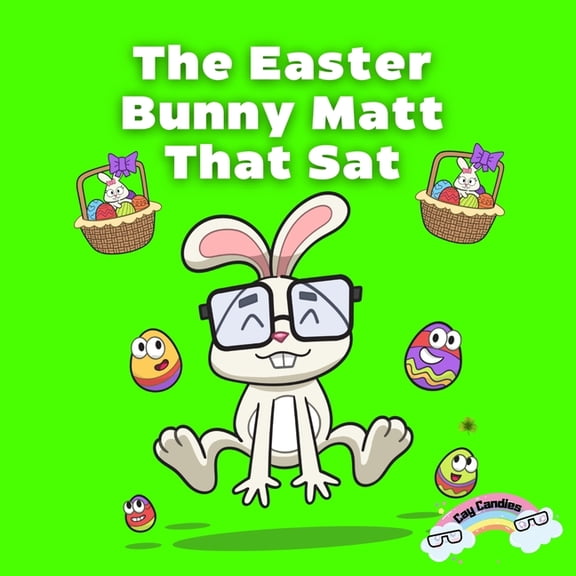 The Easter Bunny Matt That Sat (Paperback)