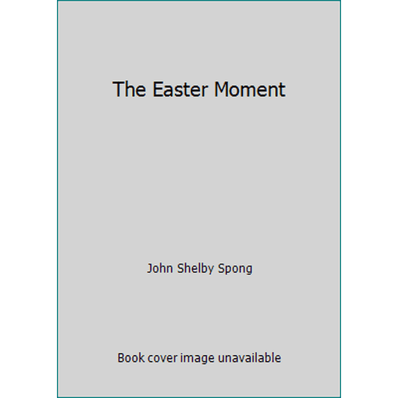 Pre-Owned The Easter Moment (Hardcover) 0816401330 9780816401338
