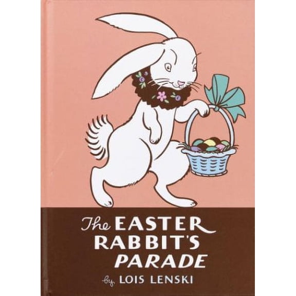 Pre-Owned The Easter Rabbit's Parade (Lois Lenski Books) (Unknown) 0375927484 9780375927485