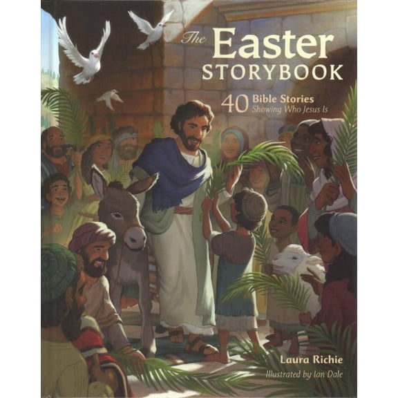 Pre-Owned The Easter Storybook: 40 Bible Stories Showing Who Jesus Is (Hardcover) 0830778608 9780830778607