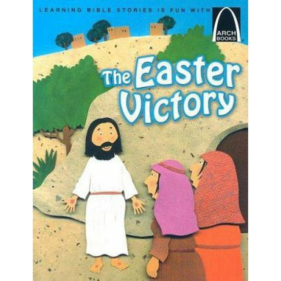 Pre-Owned The Easter Victory - Arch Books (Paperback) 0758608691 9780758608697