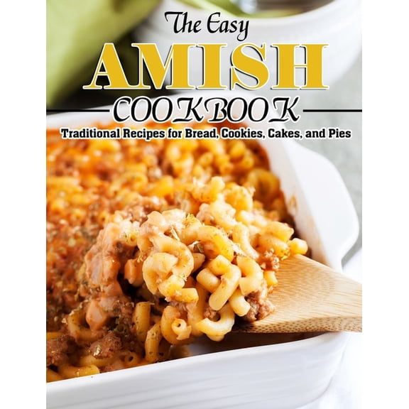 The Easy Amish Cookbook