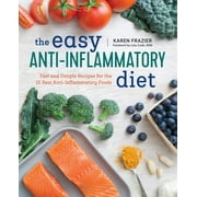 KAREN FRAZIER; LULU COOK Karen Frazier: The Easy Anti Inflammatory Diet: Fast and Simple Recipes for the 15 Best Anti-Inflammatory Foods (Paperback)