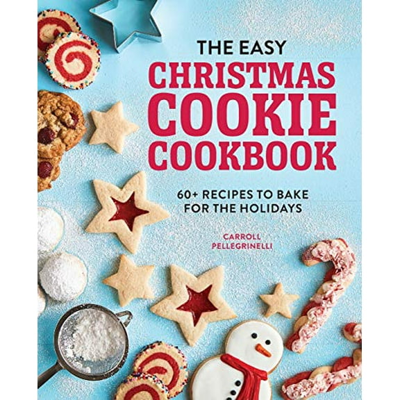 Pre-Owned The Easy Christmas Cookie Cookbook: 60  Recipes to Bake for the Holidays (Paperback) 1647397227 9781647397227