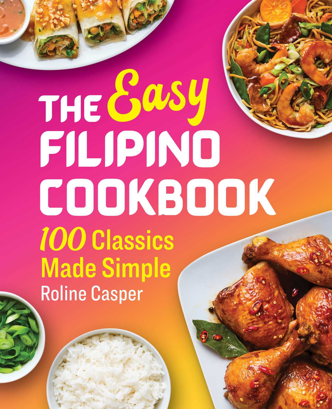ROCKRIDGE PRESS The Easy Filipino Cookbook : 100 Classics Made Simple (Paperback)
