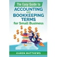 thumbnail image 1 of The Easy Guide to Accounting and Bookkeeping Terms for Small Business (Paperback), 1 of 1