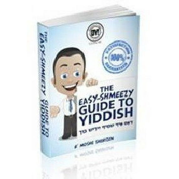 The Easy-Shmeezy Guide to Yiddish