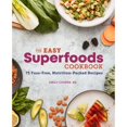 thumbnail image 1 of Pre-Owned The Easy Superfoods Cookbook: 75 Fuss-Free, Nutrition-Packed Recipes (Paperback) 1641529202 9781641529204, 1 of 1