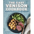 thumbnail image 1 of Pre-Owned The Easy Venison Cookbook: 60 Simple Recipes for Deer, Elk, and Moose (Paperback) 164739810X 9781647398101, 1 of 1
