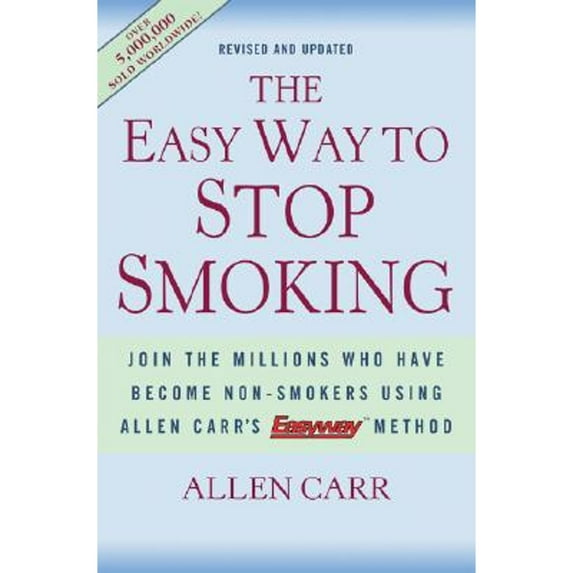 Pre-Owned The Easy Way to Stop Smoking : Join the Millions Who Have Become Nonsmokers Using the Easyway Method (Hardcover) 9781402718618