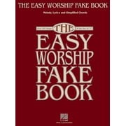 The Easy Worship Fake Book Piano, Vocal, and Guitar Songbook 100 Worship Songs in the Key of C Simplified Chords and Lar, Paperback