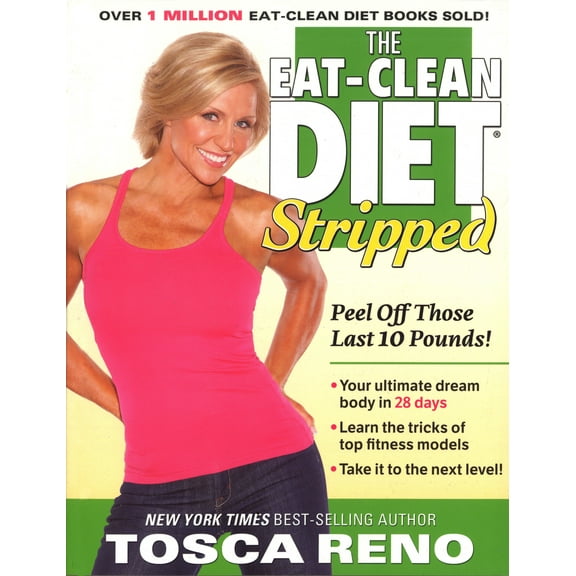 The Eat-Clean Diet Stripped : Peel Off Those Last 10 Pounds! (Paperback)