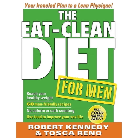 The Eat-Clean Diet for Men: Your Ironclad Plan to a Lean Physique, (Paperback)