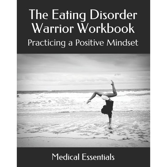 The Eating Disorder Warrior Workbook: Practicing a Positive Mindset Paperback