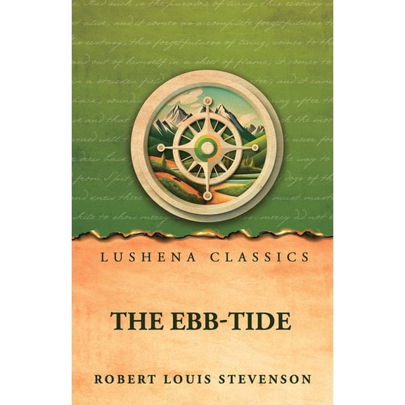 The Ebb-Tide: A Trio And Quartette by Robert Louis Stevenson, (Paperback)