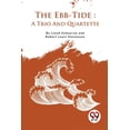 thumbnail image 1 of The Ebb-Tide: A Trio And Quartette, (Paperback), 1 of 1