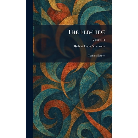 The Ebb-Tide: Tusitala Edition, (Hardcover)