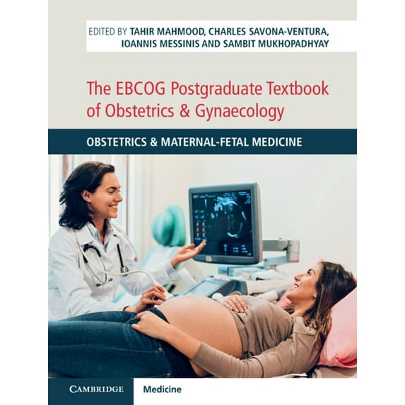 The Ebcog Postgraduate Textbook of Obstetrics & Gynaecology: Obstetrics & Maternal-Fetal Medicine, (Hardcover)