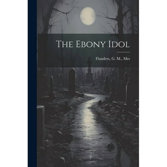 The Ebony Idol (Paperback)
