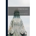 thumbnail image 1 of The Echo; 7 Paperback 1013321421 9781013321429 Central Catholic High School Fort Wa, 1 of 1