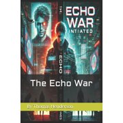 The Silence Factory Saga The Echo War, Book 2, Paperback