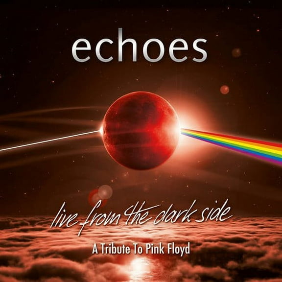 The Echoes - Live From The Dark Side (A Tribute To Pink Floyd) - Music & Performance - CD