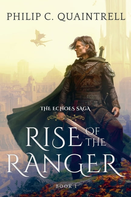 The Echoes Saga Rise of the Ranger: (The Echoes Saga: Book 1), Book 1 ...