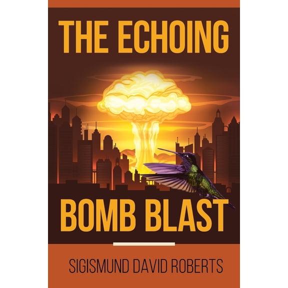 The Echoing Bomb Blast, (Paperback)