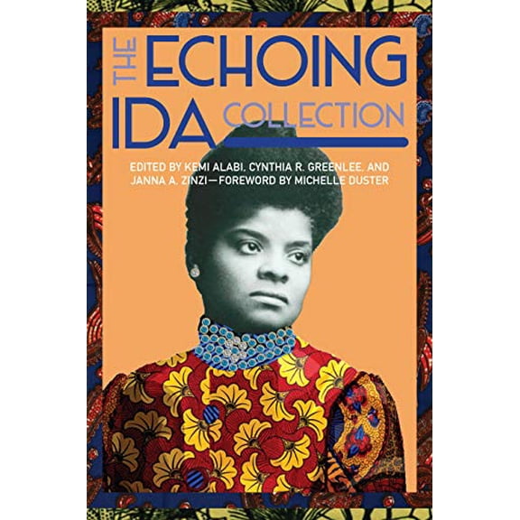 Pre-Owned The Echoing Ida Collection [Paperback] Greenlee, Cynthia R.; Alabi, Kemi; Zinzi, Janna A. and Duster, Michelle