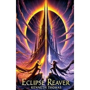 The Eclipse Chronicles Eclipse Reaver, Book 2, Paperback