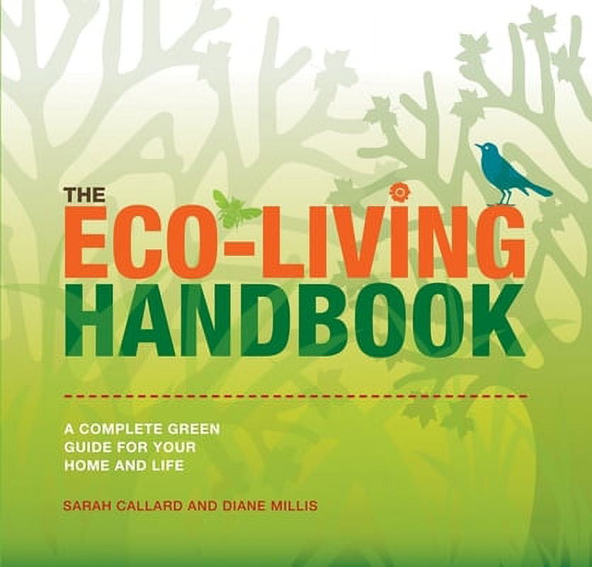 Pre-Owned The Eco-Living Handbook: A Complete Green Guide for Your Home and Life (Paperback) 186200630X 9781862006300