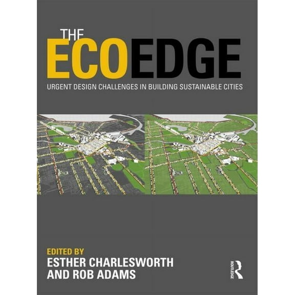 The EcoEdge: Urgent Design Challenges in Building Sustainable Cities, (Hardcover)
